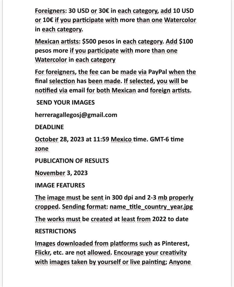 All amateur and professional artists over 15 years old all over the world participate. Mexican artists too They can participate.